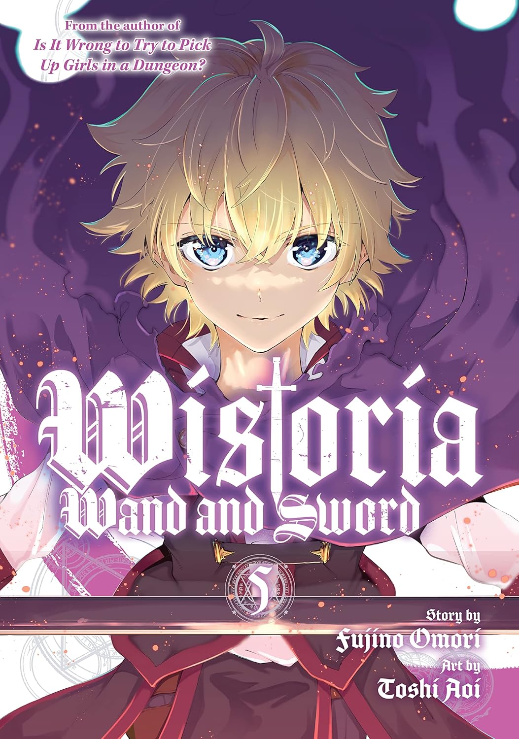 Wistoria's Wand and Sword Vol. 5 (Tsue to Tsurugi no Wistoria )
