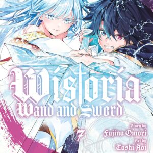 Wistoria's Wand and Sword Vol. 6 (Tsue to Tsurugi no Wistoria )