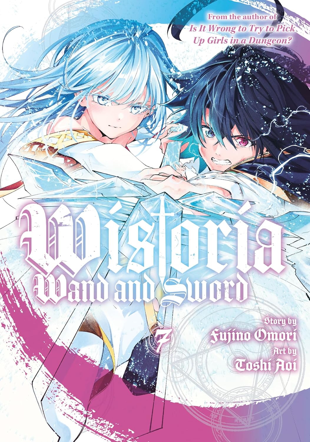 Wistoria's Wand and Sword Vol. 6 (Tsue to Tsurugi no Wistoria )